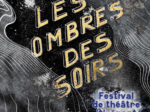 Festival de théâtre itinérant par les Ombres des Soirs