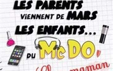 Les parents viennent de Mars, les enfants du McDo