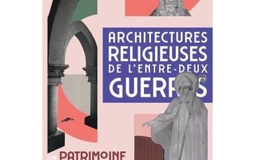 Visite itinérante « Architectures religieuses de l'entre-deux-guerres : un patrimoine au pied du mur »