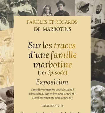 Exposition « Sur les traces d'une famille Marbotine »