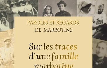 Exposition « Sur les traces d'une famille Marbotine »
